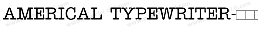 AMERICAL TYPEWRITER字体转换